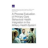 A Process Evaluation of Primary Care Behavioral Health Integration in the Military Health System