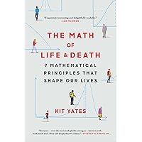 The Math of Life and Death: 7 Mathematical Principles That Shape Our Lives The Math of Life and Death: 7 Mathematical Principles That Shape Our Lives Paperback Audible Audiobook Kindle Hardcover Audio CD