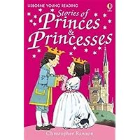 Stories of Princes and Princesses (Young Reading CD Packs) (3.21 Young Reading Series Two with Audio CD) Stories of Princes and Princesses (Young Reading CD Packs) (3.21 Young Reading Series Two with Audio CD) Hardcover Paperback