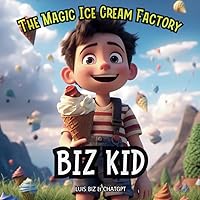 Biz Kid: The Magical Ice Cream Factory