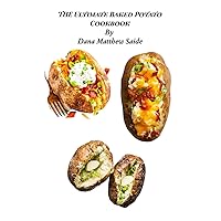 The Ultimate Baked Potato Cookbook