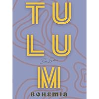 TULUM Bohemia by Boho Editions: Découvrez la beauté envoûtante de Tulum à travers un voyage visuel captivant, où le design rencontre l'élégance pour ... du Yucatan . (Boho éditions) (French Edition)