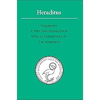 Heraclitus: Fragments (Phoenix Presocractic Series) Heraclitus: Fragments (Phoenix Presocractic Series) Paperback Kindle Hardcover
