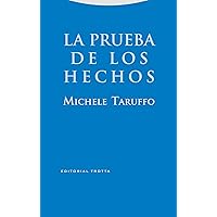 La prueba de los hechos (Estructuras y Procesos. Derecho) (Spanish Edition) La prueba de los hechos (Estructuras y Procesos. Derecho) (Spanish Edition) Kindle Paperback