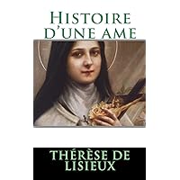 Histoire d'une ame (French Edition) Histoire d'une ame (French Edition) Paperback Kindle Hardcover