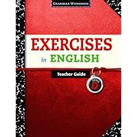 Exercises in English Level D Teacher Guide: Grammar Workbook (Exercises in English 2008)