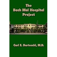The Bach Mai Hospital Project The Bach Mai Hospital Project Paperback