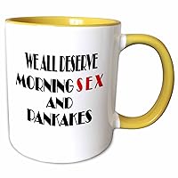 3dRose RinaPiro - Sex Quotes - We all deserve morning sex and pancakes. - Mugs (mug_266043_13)