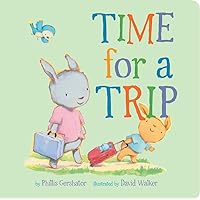 Time for a Trip (Volume 10) (Snuggle Time Stories) Time for a Trip (Volume 10) (Snuggle Time Stories) Board book Hardcover