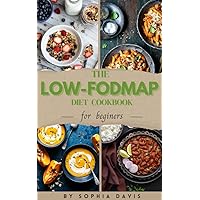 The Beginner's Guide to Low-FODMAP Diet: A Week-long Strategy for Alleviating Bloating and Calming Digestive Discomfort, Packed with Quick IBS Relief Recipes. The Beginner's Guide to Low-FODMAP Diet: A Week-long Strategy for Alleviating Bloating and Calming Digestive Discomfort, Packed with Quick IBS Relief Recipes. Kindle Paperback