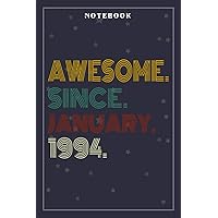 Notebook Journal Awesome Since January 1994 28 Years Old 28th Birthday Gift: Meeting, Goals, Work List, Financial,6x9 in , Happy, Goal, Life, Gym, Personal Budget