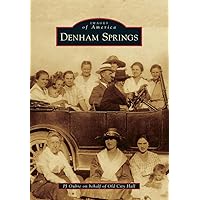 Denham Springs (Images of America) Denham Springs (Images of America) Paperback