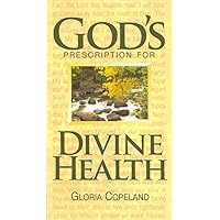 God's Prescription for Divine Health God's Prescription for Divine Health Paperback Kindle Mass Market Paperback