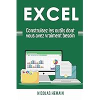 Excel : construisez les outils dont vous avez vraiment besoin: Formules, Tableaux croisés dynamiques, code VBA (French Edition) Excel : construisez les outils dont vous avez vraiment besoin: Formules, Tableaux croisés dynamiques, code VBA (French Edition) Paperback Kindle