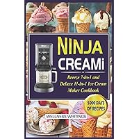 NINJA CREAMI BREEZE 7-IN-1 AND DELUXE 11-IN-1 ICE CREAM MAKER COOKBOOK WITH 5000 DAYS OF SMOOTHIE BOWL, MILKSHAKES, SORBETS, MIX-INS, GELATO, FROZEN ... (MUST HAVE KITCHEN APPLIANCES COOKBOOK) NINJA CREAMI BREEZE 7-IN-1 AND DELUXE 11-IN-1 ICE CREAM MAKER COOKBOOK WITH 5000 DAYS OF SMOOTHIE BOWL, MILKSHAKES, SORBETS, MIX-INS, GELATO, FROZEN ... (MUST HAVE KITCHEN APPLIANCES COOKBOOK) Paperback Kindle
