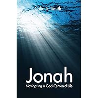 Jonah: Navigating a God Centred Life Jonah: Navigating a God Centred Life Paperback Kindle Mass Market Paperback