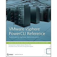 VMware vSphere PowerCLI Reference: Automating vSphere Administration VMware vSphere PowerCLI Reference: Automating vSphere Administration Paperback