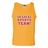 Go Local Sports Team! Ball Funny Humor DT Adult Tank Top