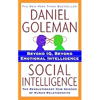 Social Intelligence: The New Science of Human Relationships Social Intelligence: The New Science of Human Relationships Paperback Audible Audiobook Kindle Hardcover Audio CD