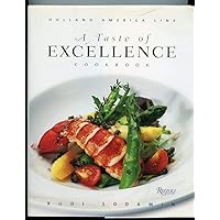 A Taste of Excellence Cookbook: Holland America Line A Taste of Excellence Cookbook: Holland America Line Hardcover