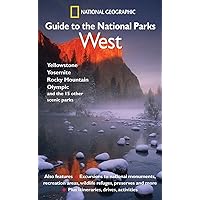National Geographic Guide to the National Parks: West National Geographic Guide to the National Parks: West Paperback