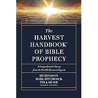 The Harvest Handbook of Bible Prophecy: A Comprehensive Survey from the World’s Foremost Experts The Harvest Handbook of Bible Prophecy: A Comprehensive Survey from the World’s Foremost Experts Hardcover Kindle
