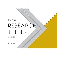 How to Research Trends Workbook How to Research Trends Workbook Paperback