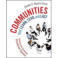 Communities That Learn, Lead, and Last: Building and Sustaining Educational Expertise Communities That Learn, Lead, and Last: Building and Sustaining Educational Expertise Hardcover Paperback