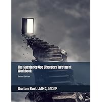 The Substance Use Disorders Treatment Workbook The Substance Use Disorders Treatment Workbook Paperback