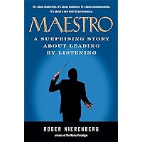 Maestro: A Surprising Story About Leading by Listening Maestro: A Surprising Story About Leading by Listening Hardcover Audio CD