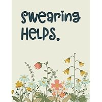 Swearing Helps. - Therapy Journal: Daily Journal Prompts for Mental Health – Mood Tracker, Wellness & Reflection Notebook – Anxiety, Depression, Self ... for Women & Men 