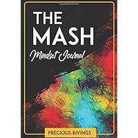 The MASH Mindset Journal The MASH Mindset Journal Paperback