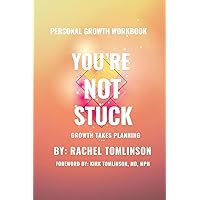 You're Not Stuck, Growth Takes Planning You're Not Stuck, Growth Takes Planning Paperback Kindle