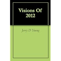 Visions Of 2012 Visions Of 2012 Kindle