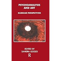 Psychoanalysis and Art: Kleinian Perspectives Psychoanalysis and Art: Kleinian Perspectives Kindle Hardcover Paperback