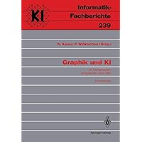 Graphik und KI: GI-Fachgespräch Königswinter, 3./4. April 1990. Proceedings (Informatik-Fachberichte, 239) (German Edition) Graphik und KI: GI-Fachgespräch Königswinter, 3./4. April 1990. Proceedings (Informatik-Fachberichte, 239) (German Edition) Paperback