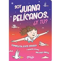 Soy Juana Pelícanos, ¿y tú? (Spanish Edition)