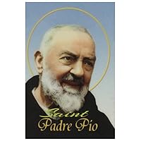 Miracles, Prayers, Prophecies of Saint Padre Pio. Miracles, Prayers, Prophecies of Saint Padre Pio. Paperback