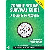 Zombie Scrum Survival Guide (The Professional Scrum Series) Zombie Scrum Survival Guide (The Professional Scrum Series) Paperback Kindle