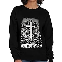 Trust God Crewneck Sweatshirt - Unique Women's Sweatshirt - Christian Sweatshirt