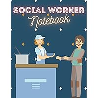 Social Working Notebook: Volunteer Giving Hot Soup Journal With 120 Pages - Gift for Social Worker, Volunteer, Social Work Graduation