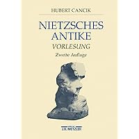Nietzsches Antike: Vorlesung (German Edition) Nietzsches Antike: Vorlesung (German Edition) Paperback