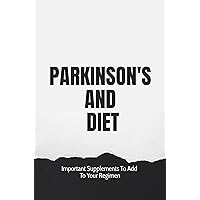 Parkinson's And Diet: Important Supplements To Add To Your Regimen