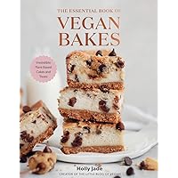 The Essential Book of Vegan Bakes: Irresistible Plant-Based Cakes and Treats The Essential Book of Vegan Bakes: Irresistible Plant-Based Cakes and Treats Hardcover Kindle