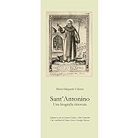 Sant'Antonino: Una biografia ritrovata (Italian Edition)