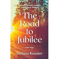 The Road to Jubilee: From Medical Mystery to the Joy in Between The Road to Jubilee: From Medical Mystery to the Joy in Between Paperback Kindle Audible Audiobook