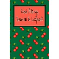 Food Allergies Logbook: Daily Food Allergy Symptom Tracker - 90 Pages - 45 Days - 6