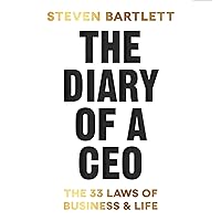 The Diary of a CEO: The 33 Laws of Business and Life The Diary of a CEO: The 33 Laws of Business and Life Audible Audiobook Hardcover Kindle