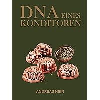 DNA eines Konditoren (German Edition) DNA eines Konditoren (German Edition) Hardcover Kindle Paperback