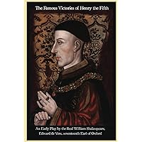 The Famous Victories of Henry the Fifth The Famous Victories of Henry the Fifth Paperback Kindle Hardcover MP3 CD Library Binding